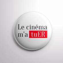 Badge le cinéma m'a tuER