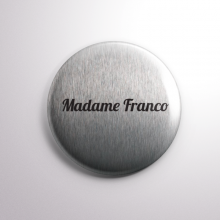 Badge Madame Franco