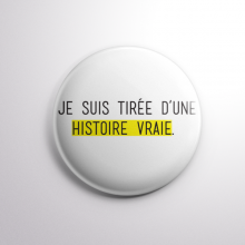 Badge Tirée d'une histoire vraie