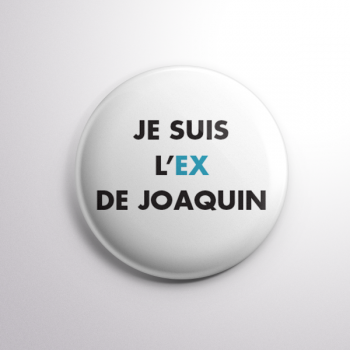 Badge L'ex de Joaquin